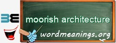 WordMeaning blackboard for moorish architecture